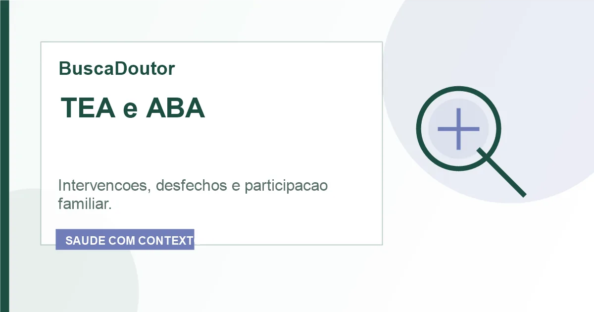 Imagem editorial do artigo: TEA e ABA: o que profissionais devem acompanhar em intervenções, desfechos e participação familiar